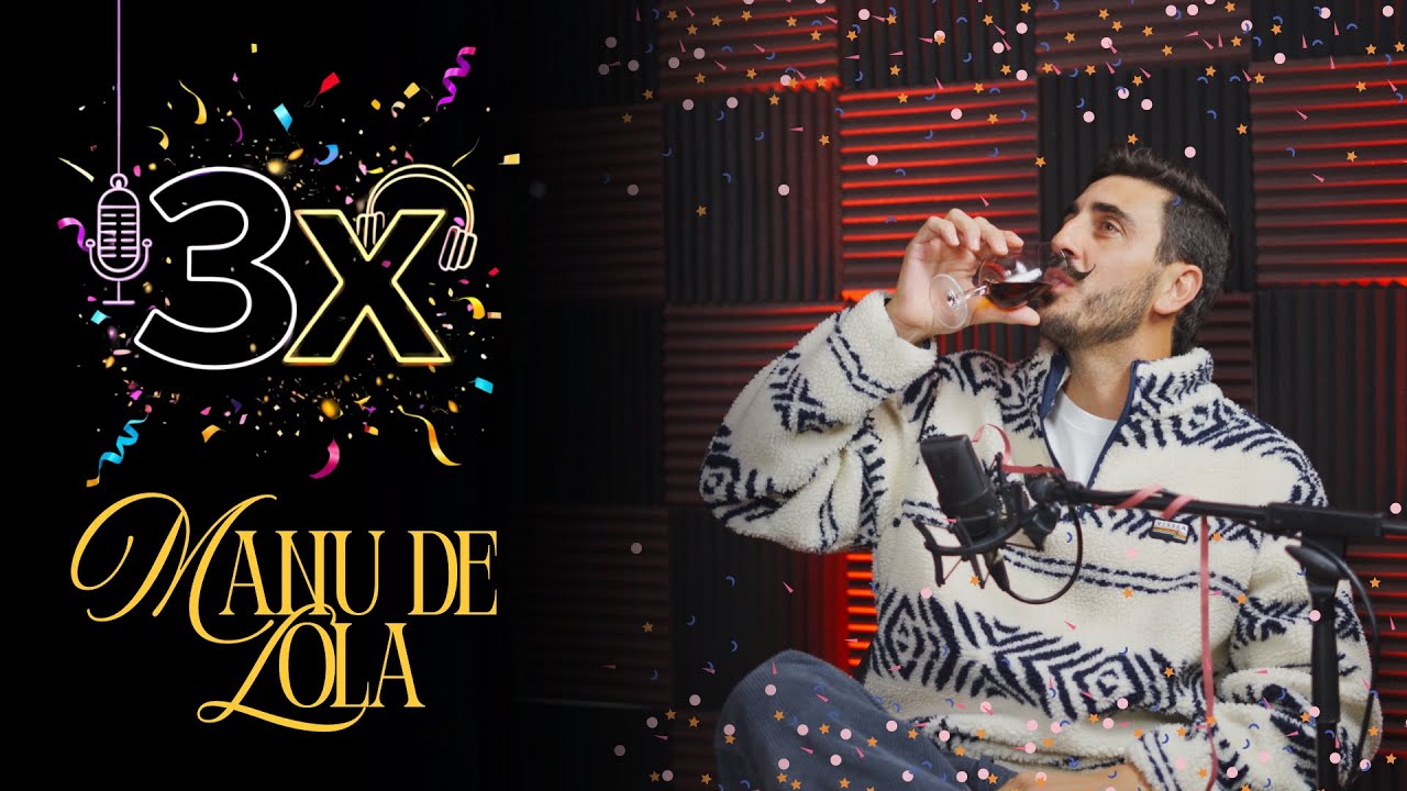 Podcast 3x: Manu De Lola