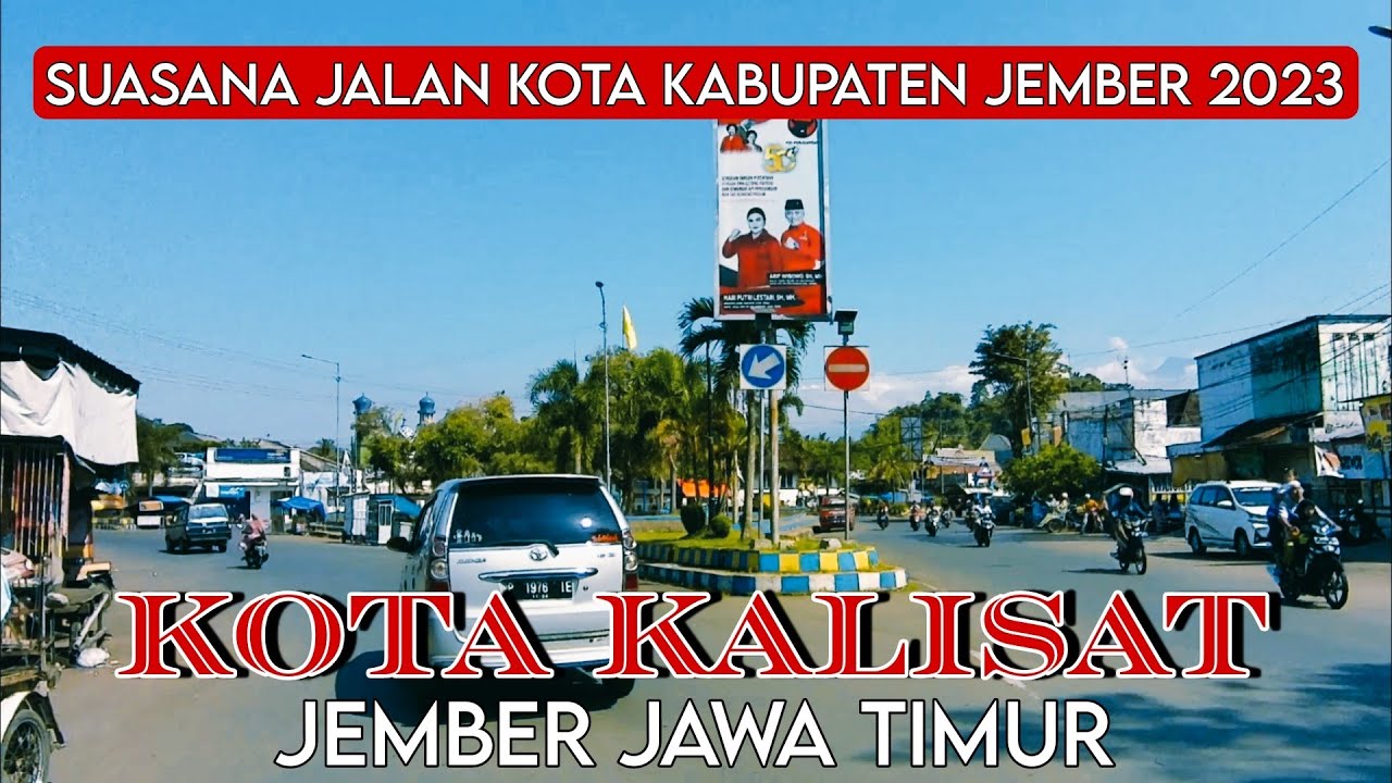 SUASANA KOTA KALISAT TAHUN 2023 || KABUPATEN JEMBER JAWA TIMUR