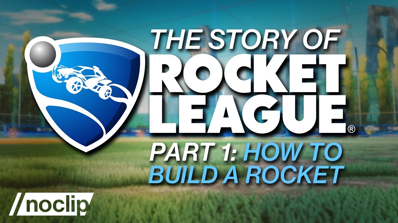 The Making of Rocket League - Documentary (Part 1)