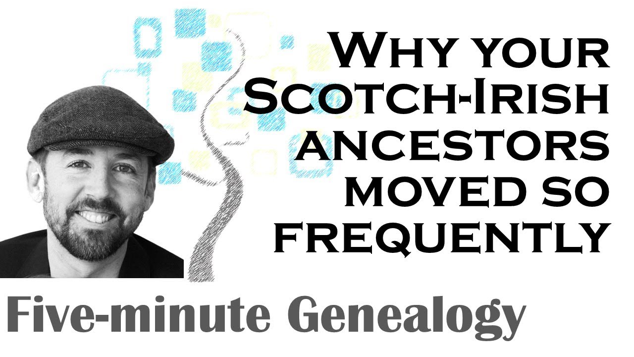 Why your Scotch-Irish ancestors moved so frequently