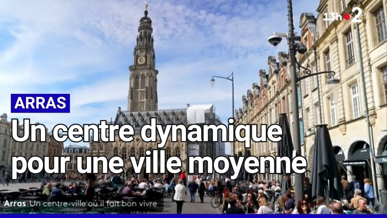Arras, un centre-ville dynamique pour une commune de 42000 habitants
