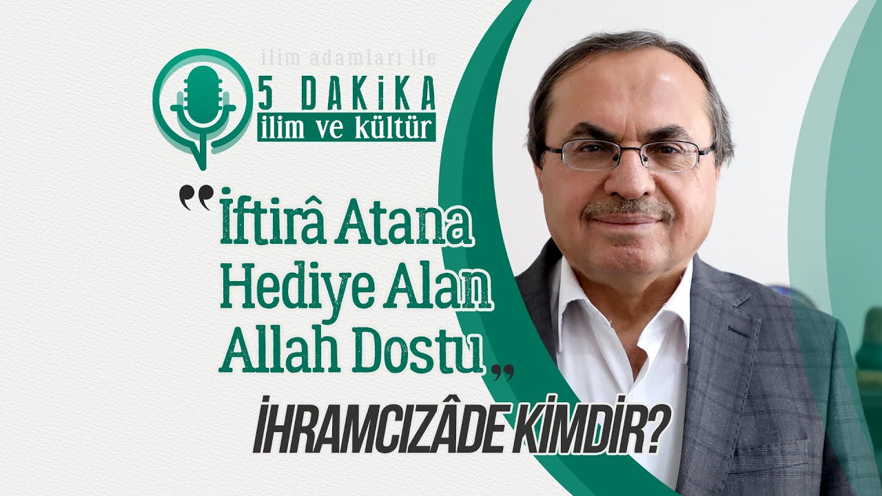 İhramcızade Kimdir? | Prof. Dr. Ramazan Altıntaş | 5 Dakika İlim ve Kültür