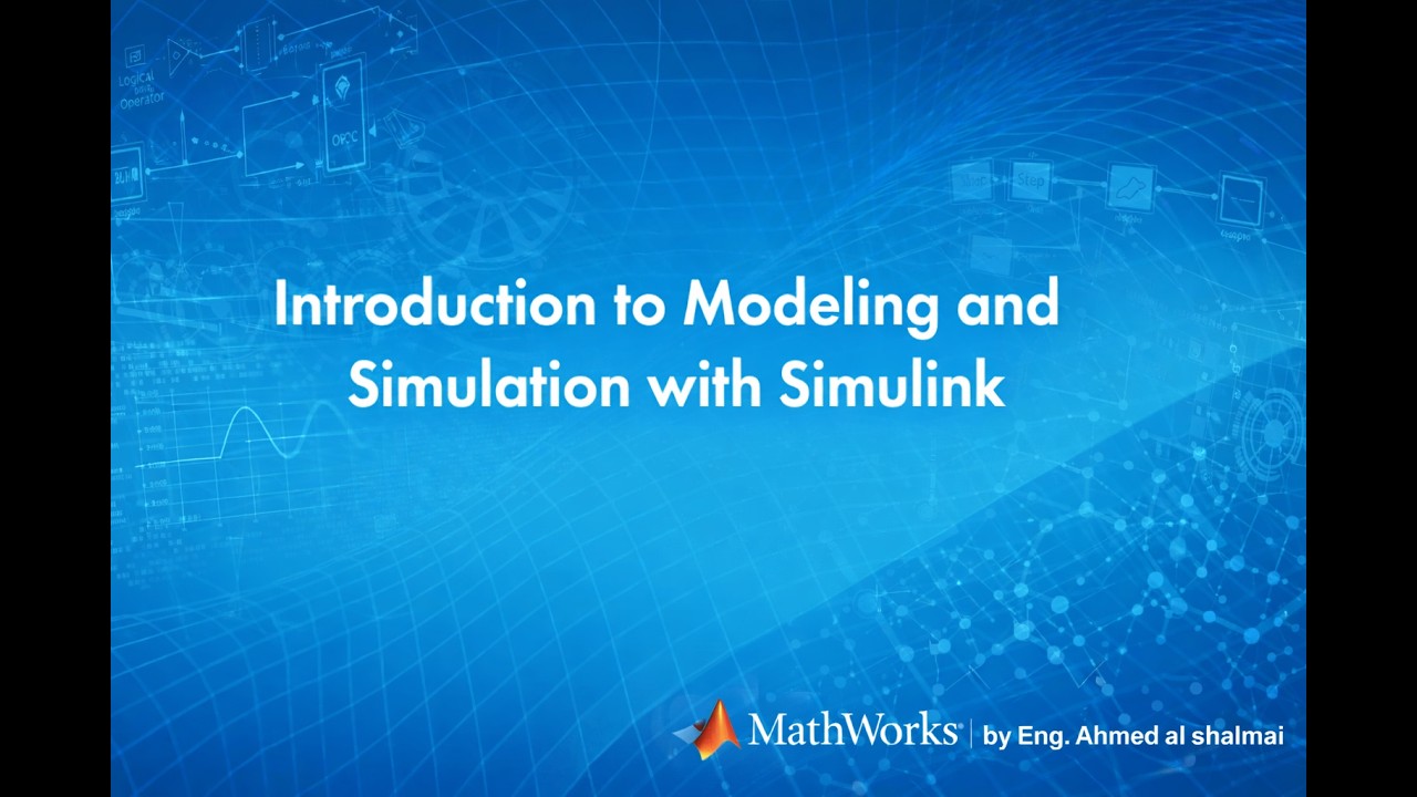 01 │Lecture 1. Introduction to Modeling and simulation With Simulink