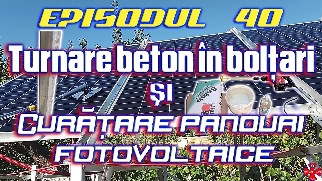 👷‍♂️ Episodul 40 - Turnare beton în bolțari 🧱 și curățare panouri fotovoltaice 🛰️