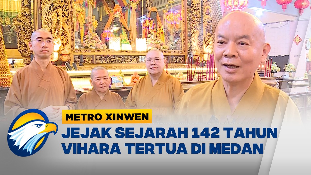 Metro Xinwen - Mengenal Vihara Dengan Sejarah Lebih Dari 142 Tahun