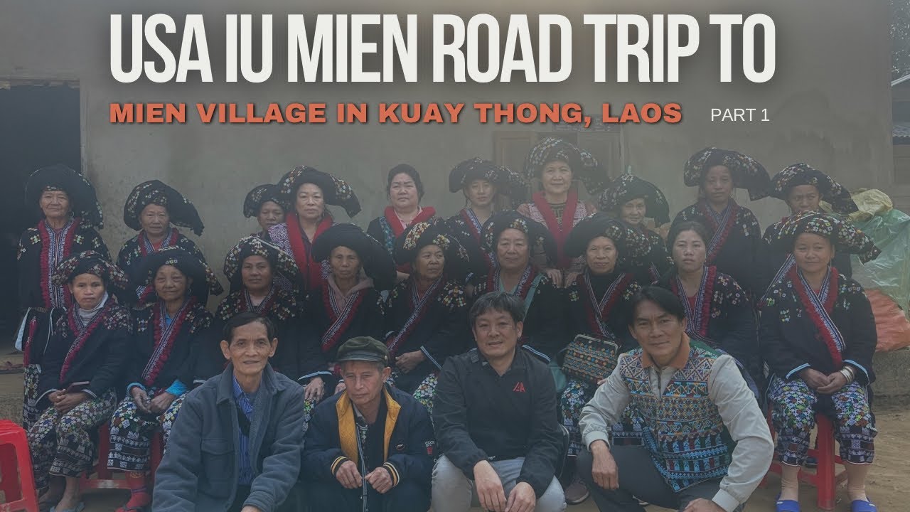 Iu Mien USA Visits Mien Village in Kuay Thong, Laos