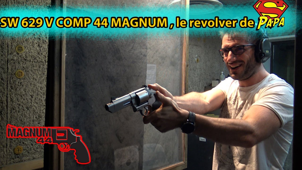 SW 629 V COMP 44 MAGNUM, le revolver de PAPA