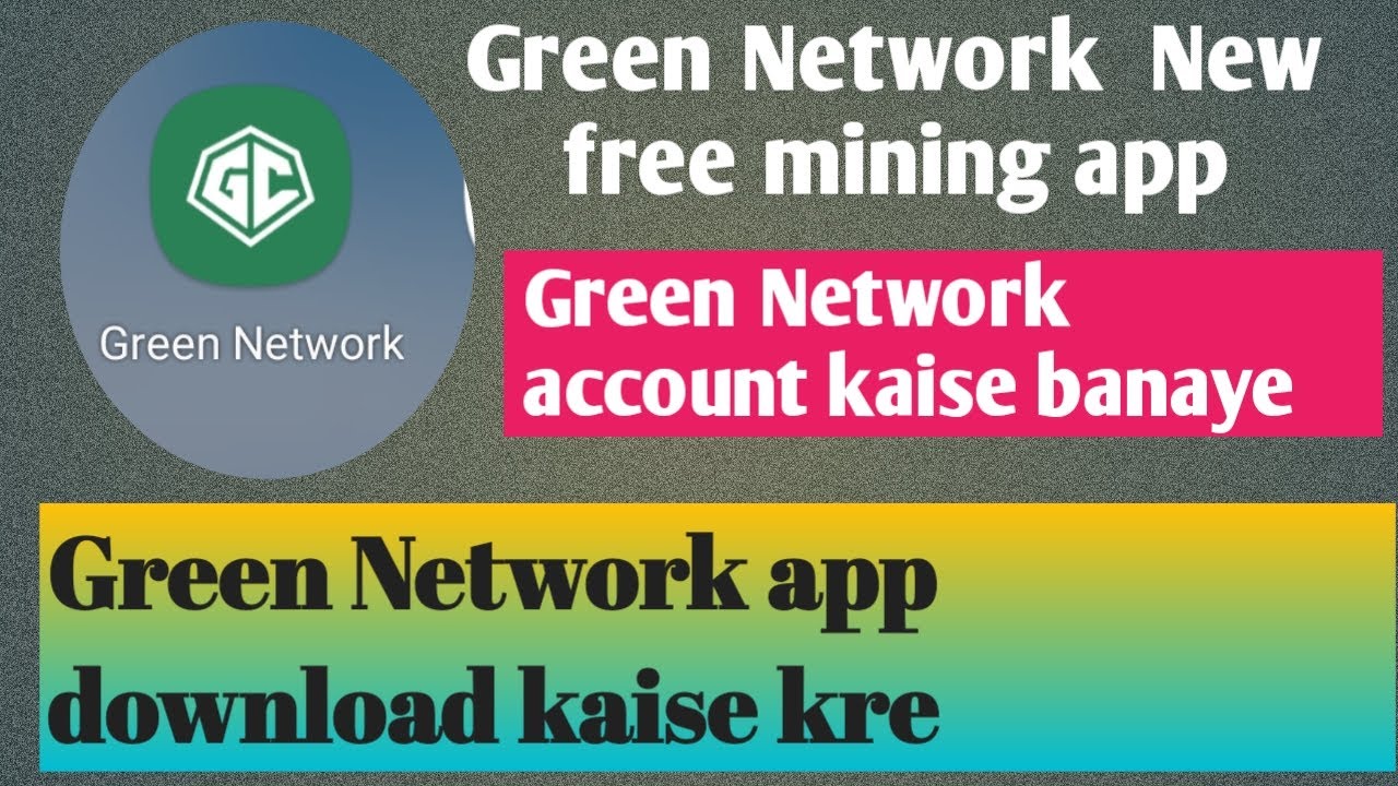 Free mining app green network Gree network me account Kaise banaye]Green network download kaise kare