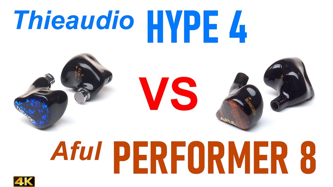 Thieaudio Hype 4 vs Aful Performer 8