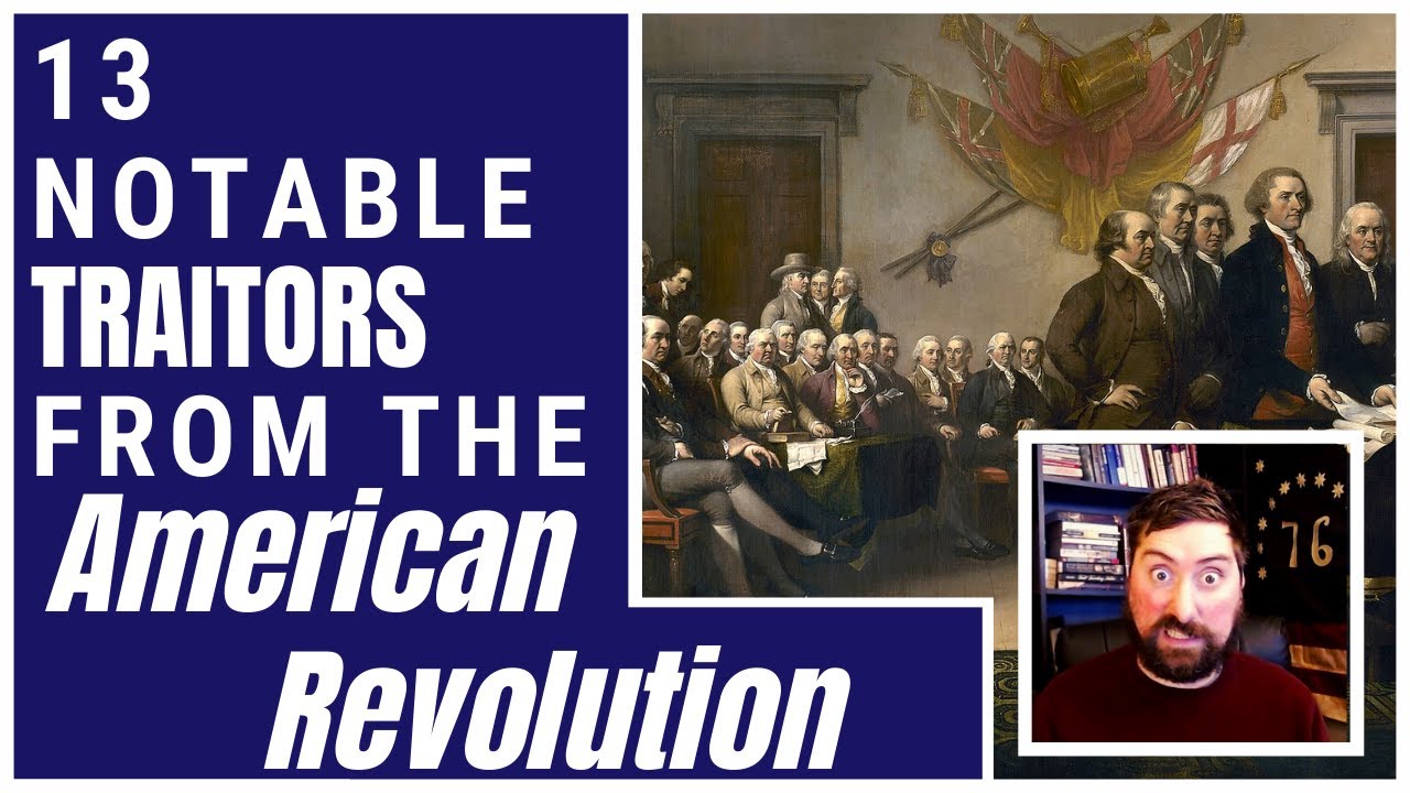 13 Traitors of the American Revolution