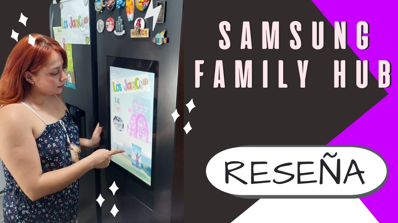 REFRIGERADOR SAMSUNG FAMILY HUB REVIEW