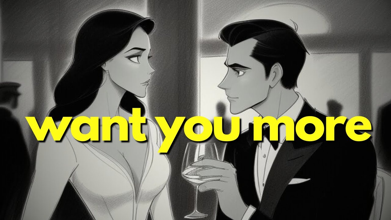 How To Make Her Want You More And More!!