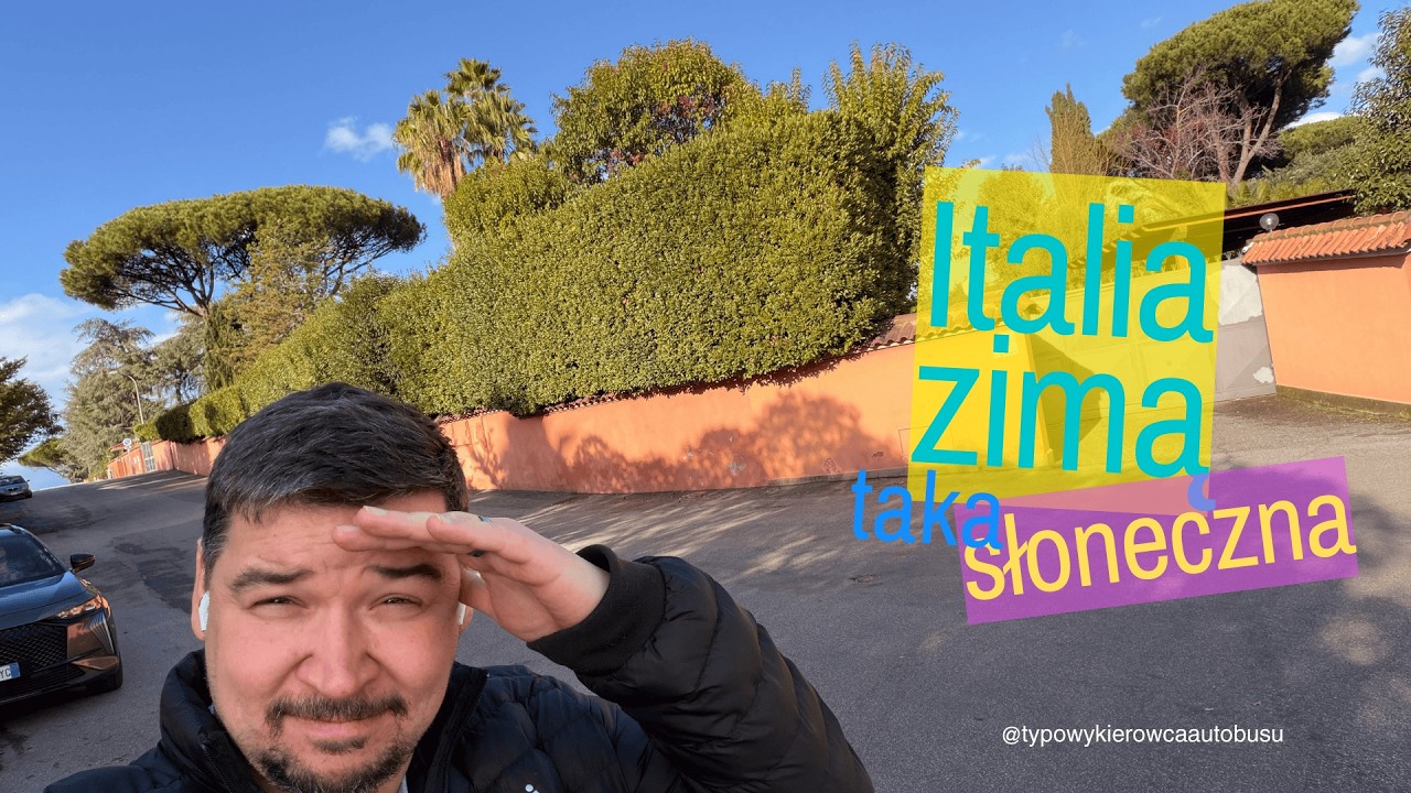 czy we Włoszech jest zima? Z pewnością nie! - słoneczna Italia w styczniu (i nowy prowadzący kanał)