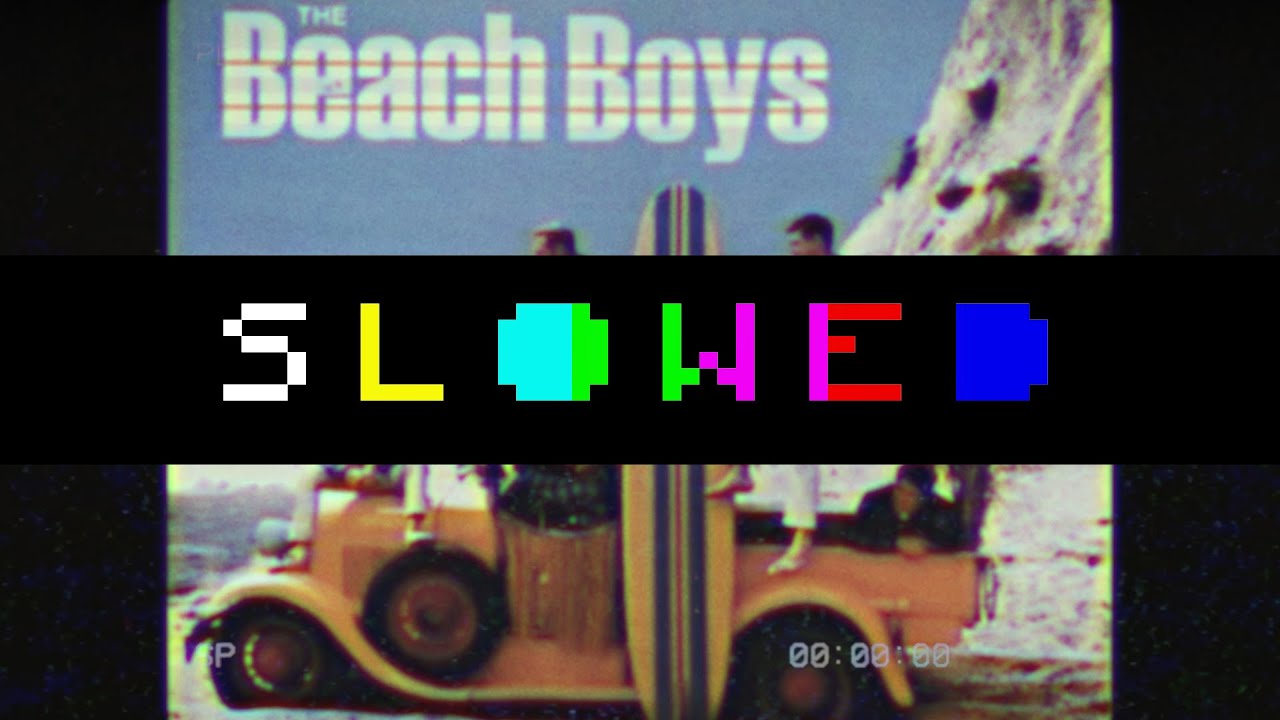 Beach Boys - I Get Around - S L O W E D