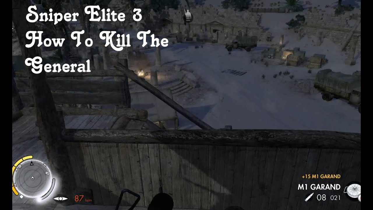 Sniper Elite 3 How To Kill The General