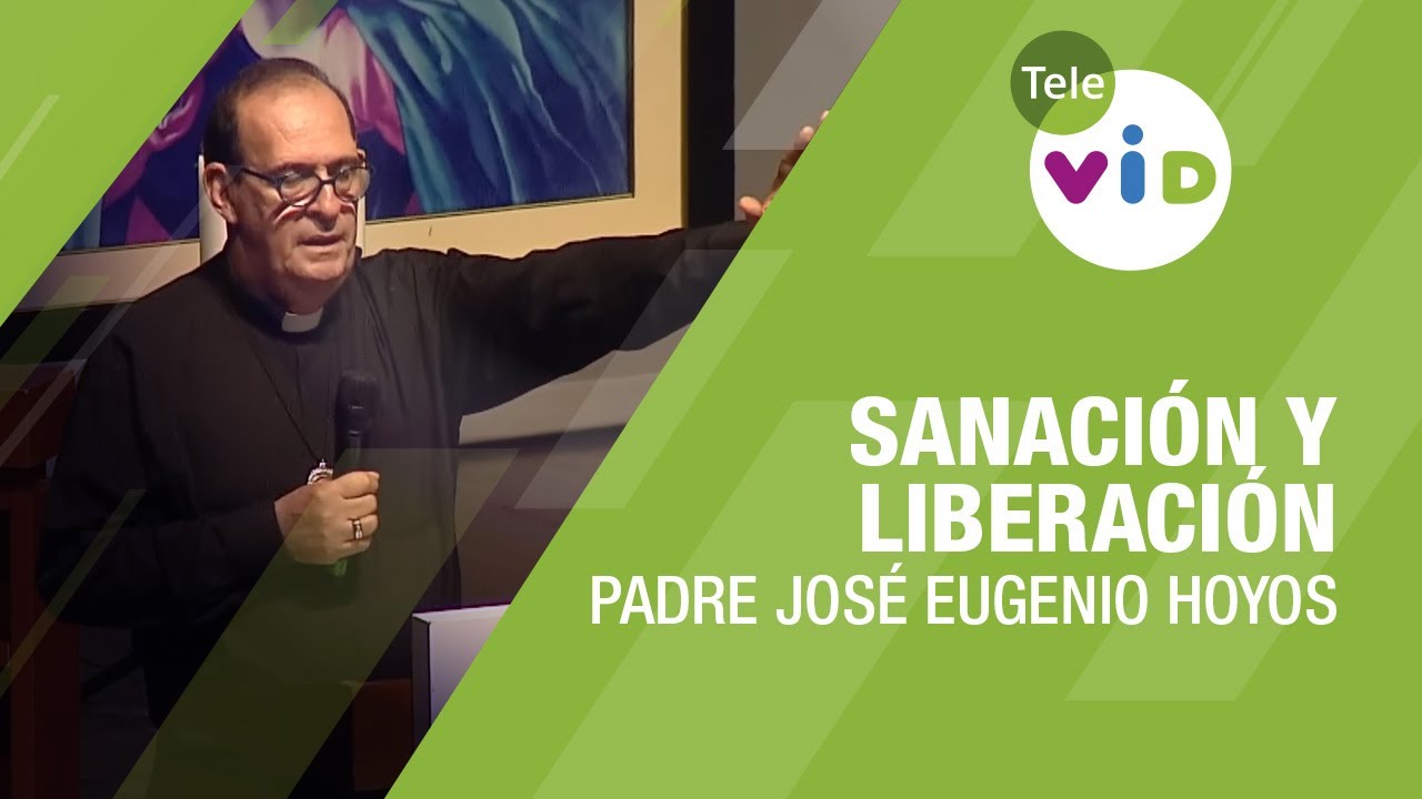 Sanados por la Fuerza del Espíritu Santo 🎙️ Padre José Eugenio Hoyos #TeleVID