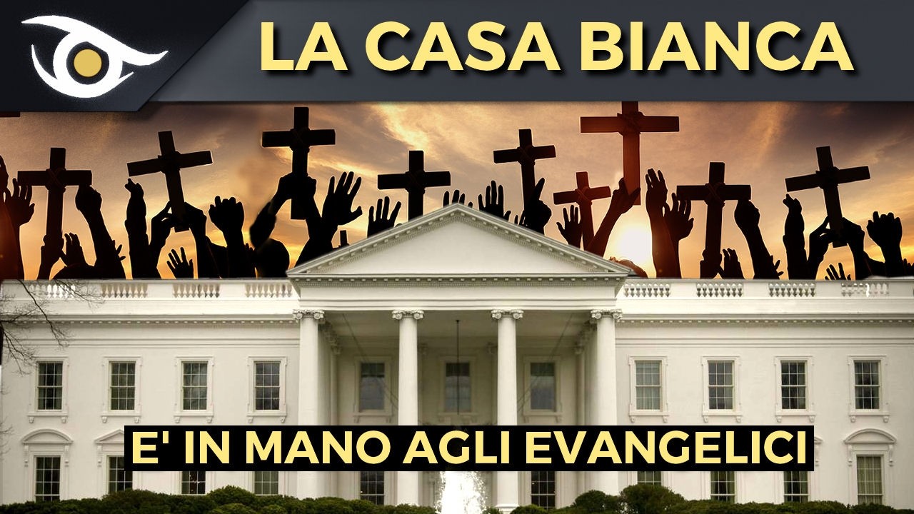 La Casa Bianca &egrave; in mano agli evangelici