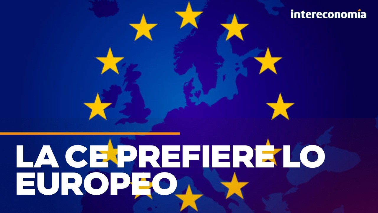 La CE apuesta por dar preferencia a los productos fabricados en Europa