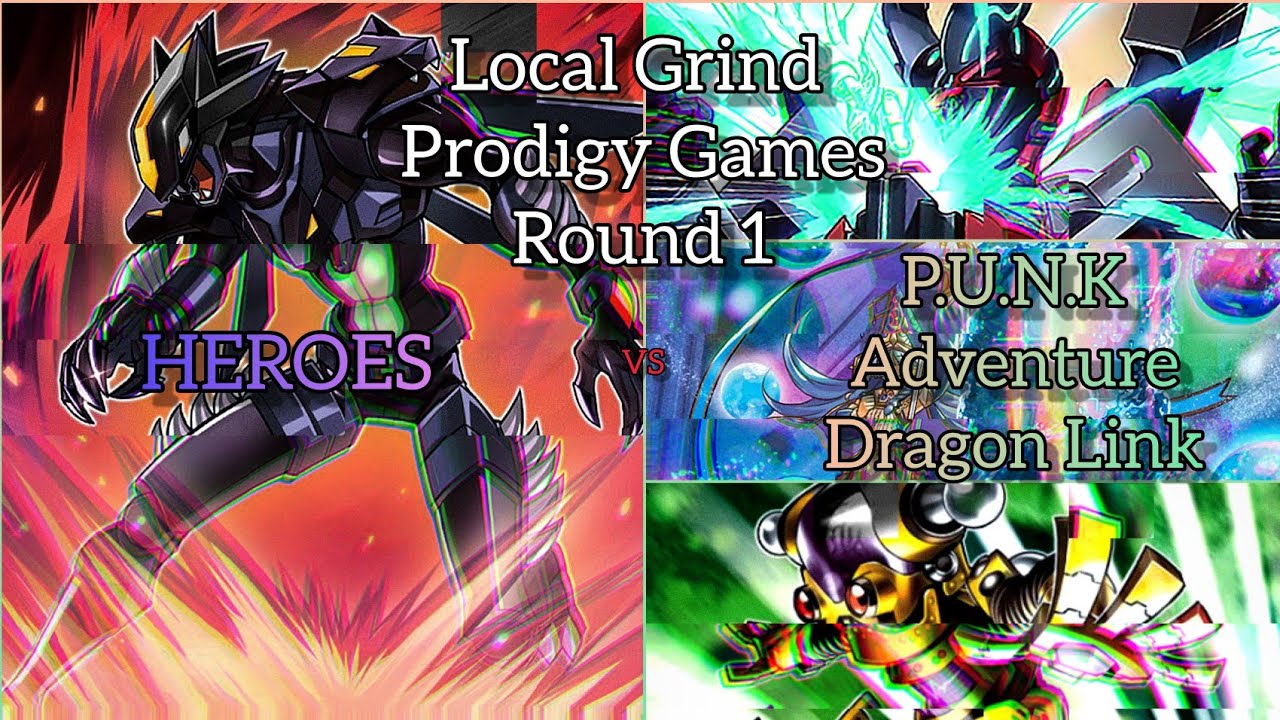 Yu-Gi-Oh! Locals Grind - Prodigy Games - Round 1 - HEROES vs P.U.N.K Adventure Dragon Link