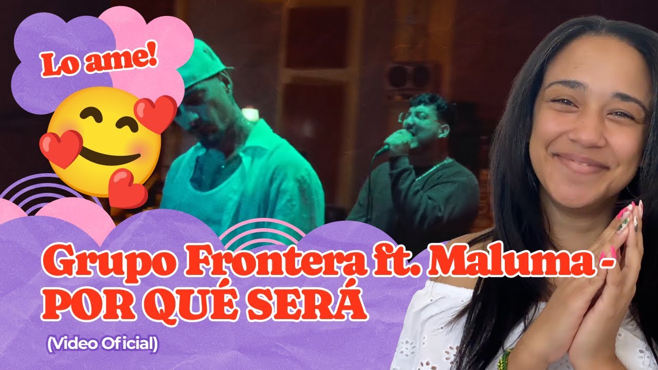 Grupo Frontera ft. Maluma - POR QUÉ SERÁ (Video Oficial) ▷ Reacción !!!