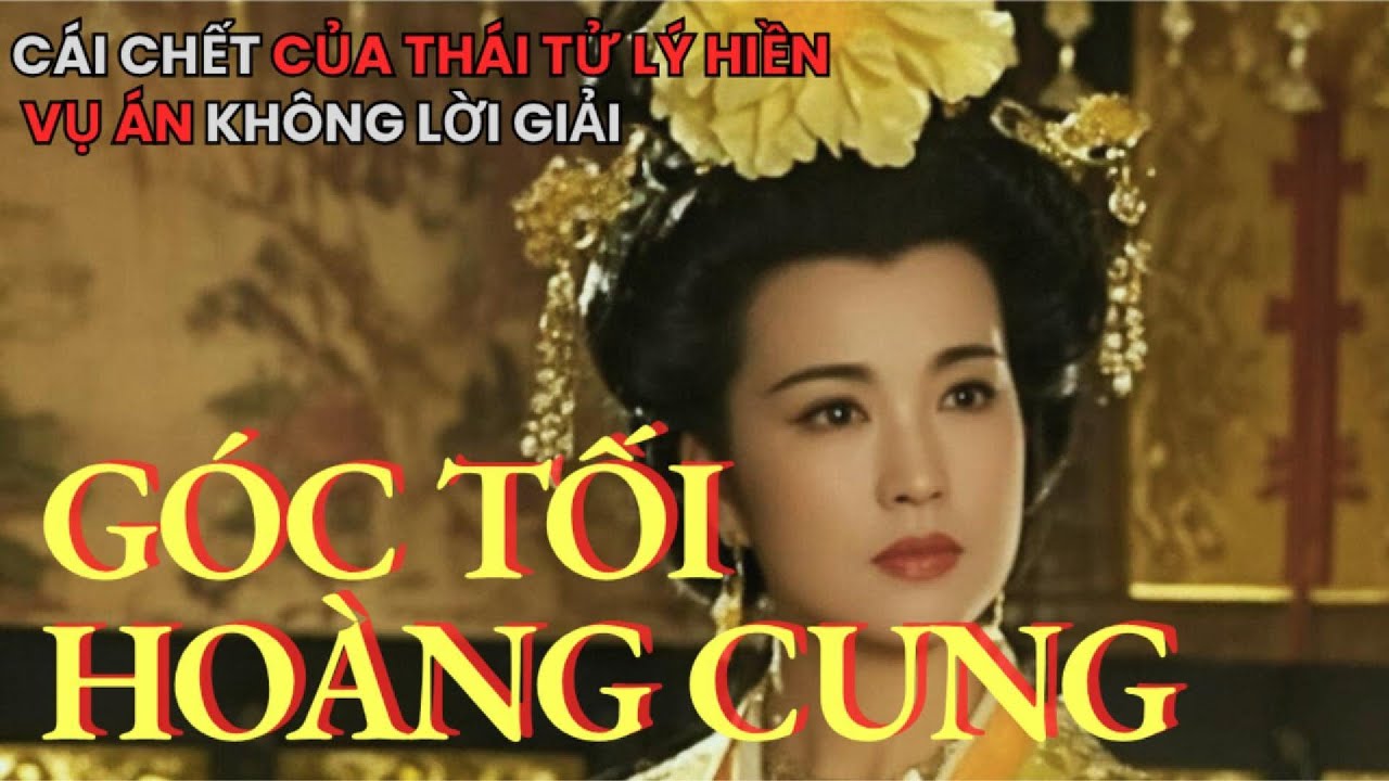 “Cái Chết Bí Ẩn Của Thái Tử Lý Hiền – Vụ Án Không Lời Giải Trong Hoàng Cung Dưới Thời Võ Tắc Thiên”