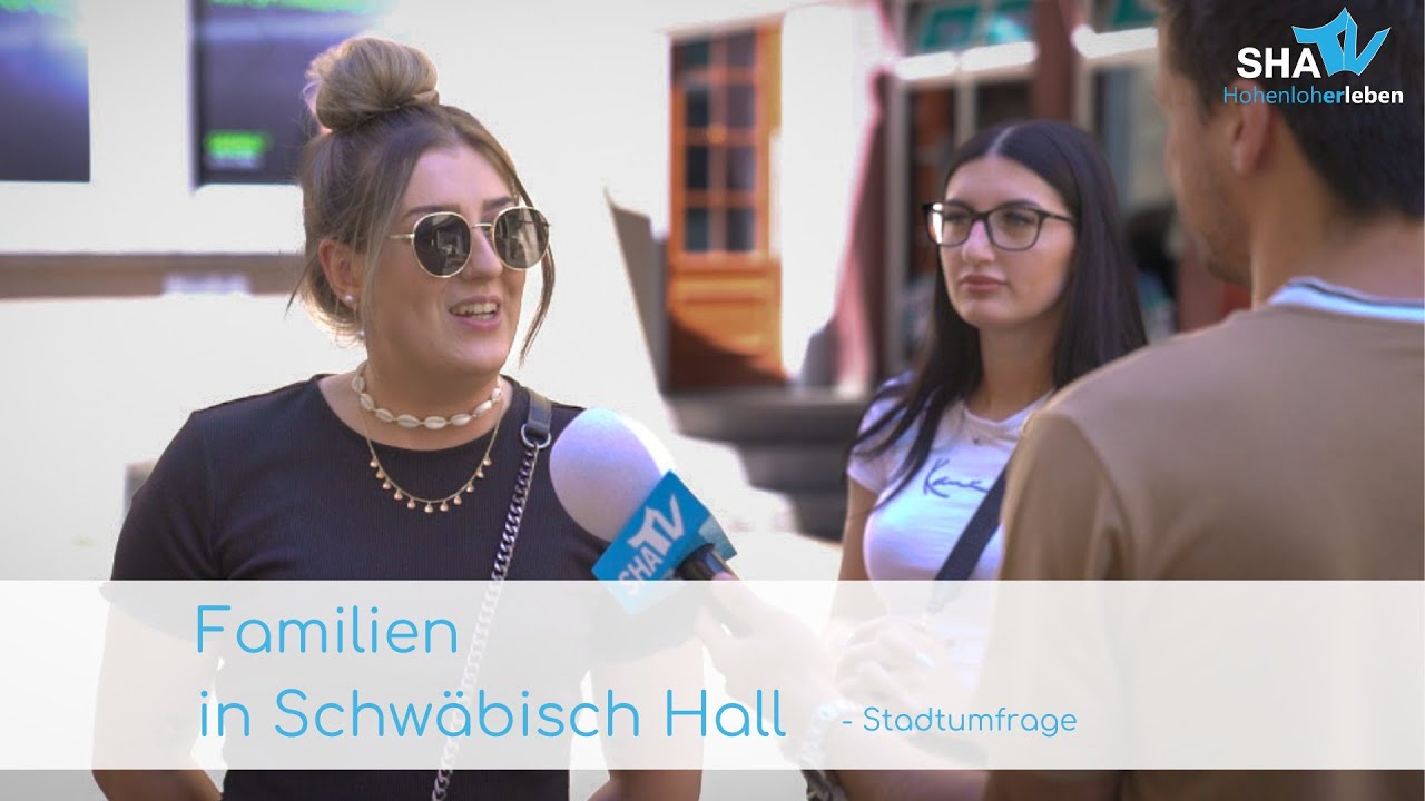 Stra&szlig;enumfrage - Familien in Schw&auml;bisch Hall | SHA-TV
