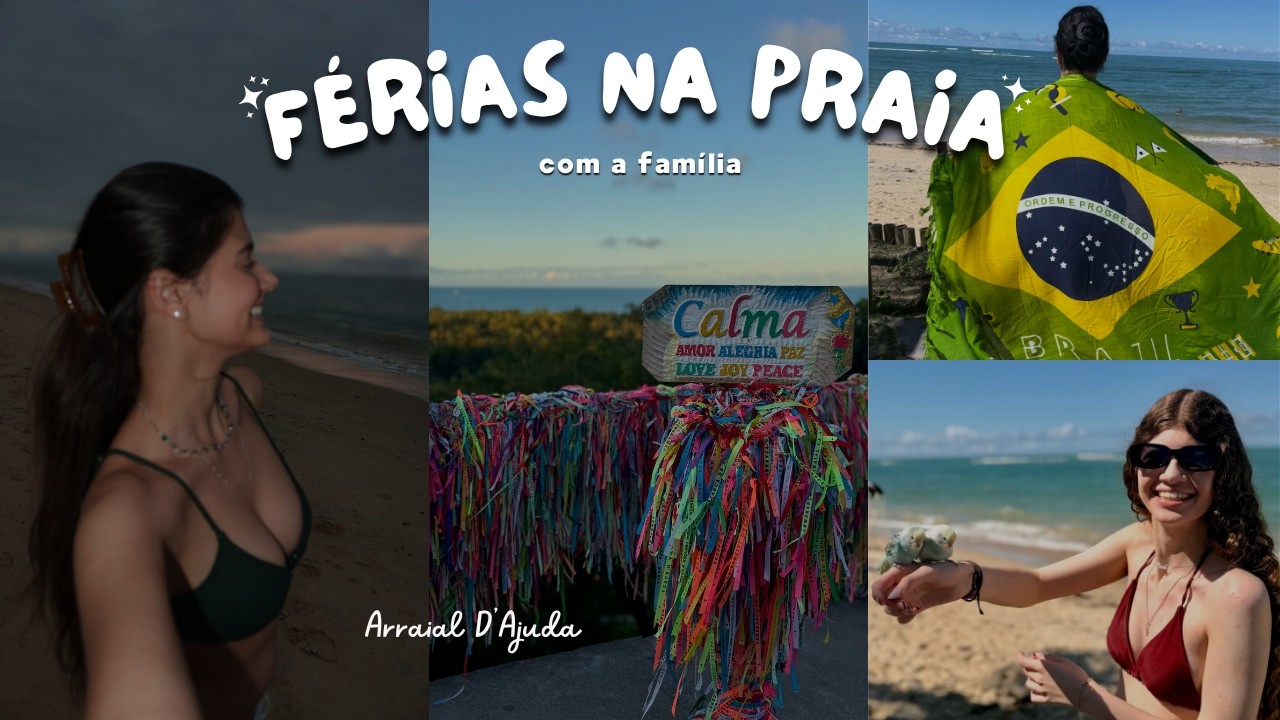 VLOG VIAGEM EM FAMÍLIA: Arraial d'Ajuda ☀️👙🌴 | Ceci Pedersoli