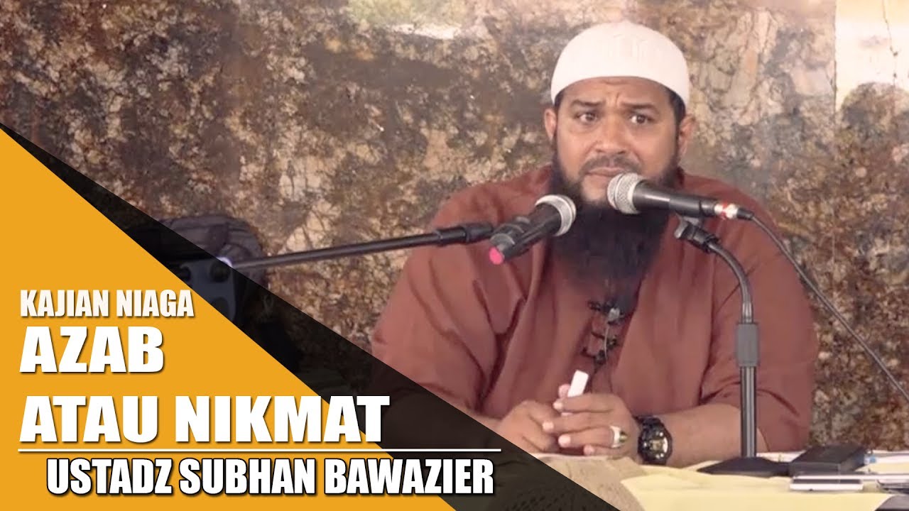 Kajian Niaga - Azab atau Nikmat (Ust. Subhan Bawazier)