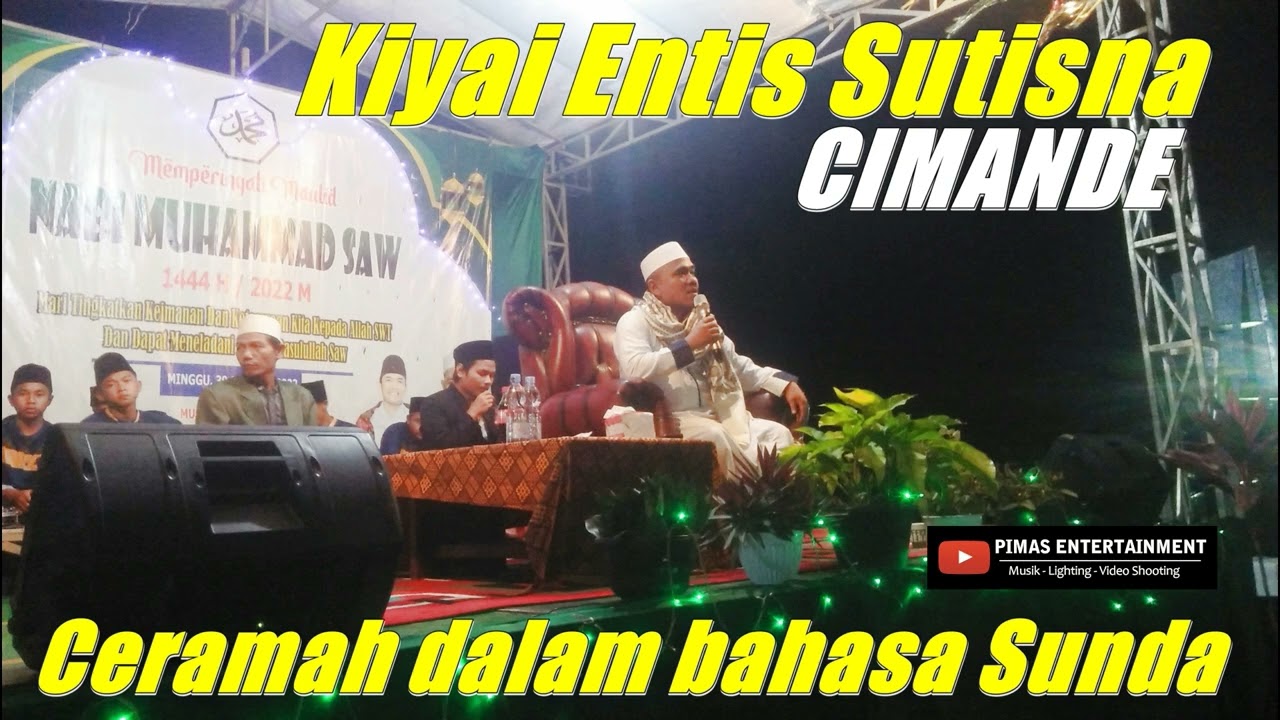 CERAMAH AGAMA DALAM BAHASA SUNDA KIYAI ENTIS SUTISNA CIMANDE