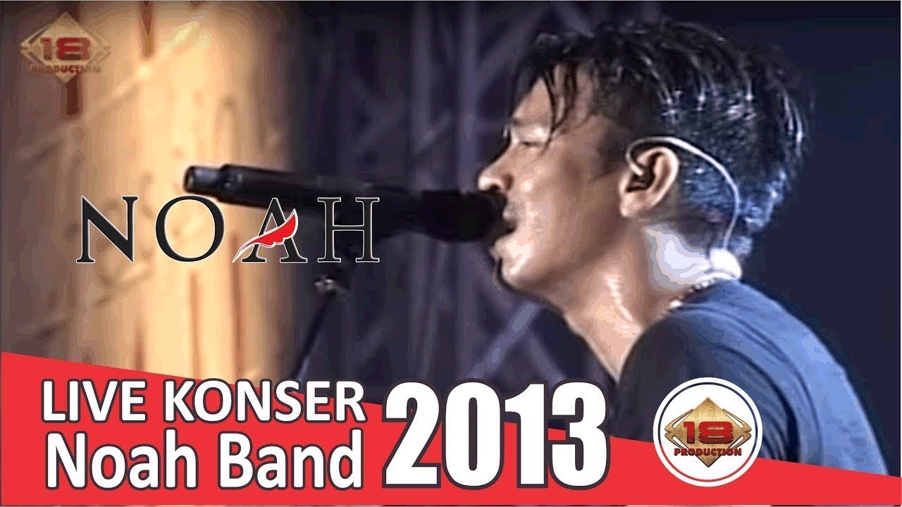 Live Konser Noah Band - Tak Lagi Sama @Tangerang 12 Oktober 2013