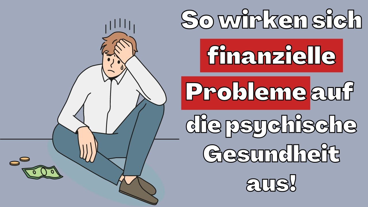 Krass! So wirken sich finanzielle Probleme auf deine psychische Gesundheit aus!