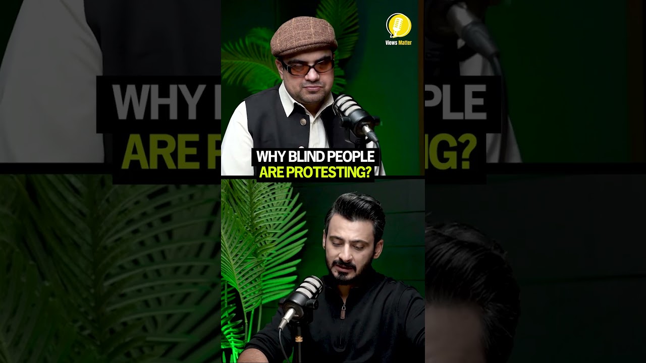 Why Blind People Are Protesting? | Muhammad Ali (Visually Impaired) | Views Matter Podcast