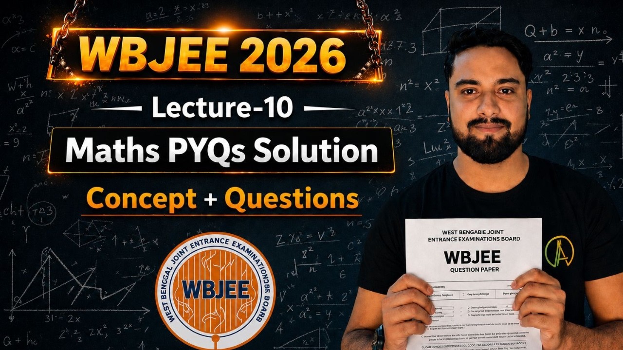 WBJEE 2026🔥:Maths PYQs: Lecture-10 | WBJEE PYQS DISCUSSION🔥| WBJEE One Shot Revision🎯 #wbjee_maths