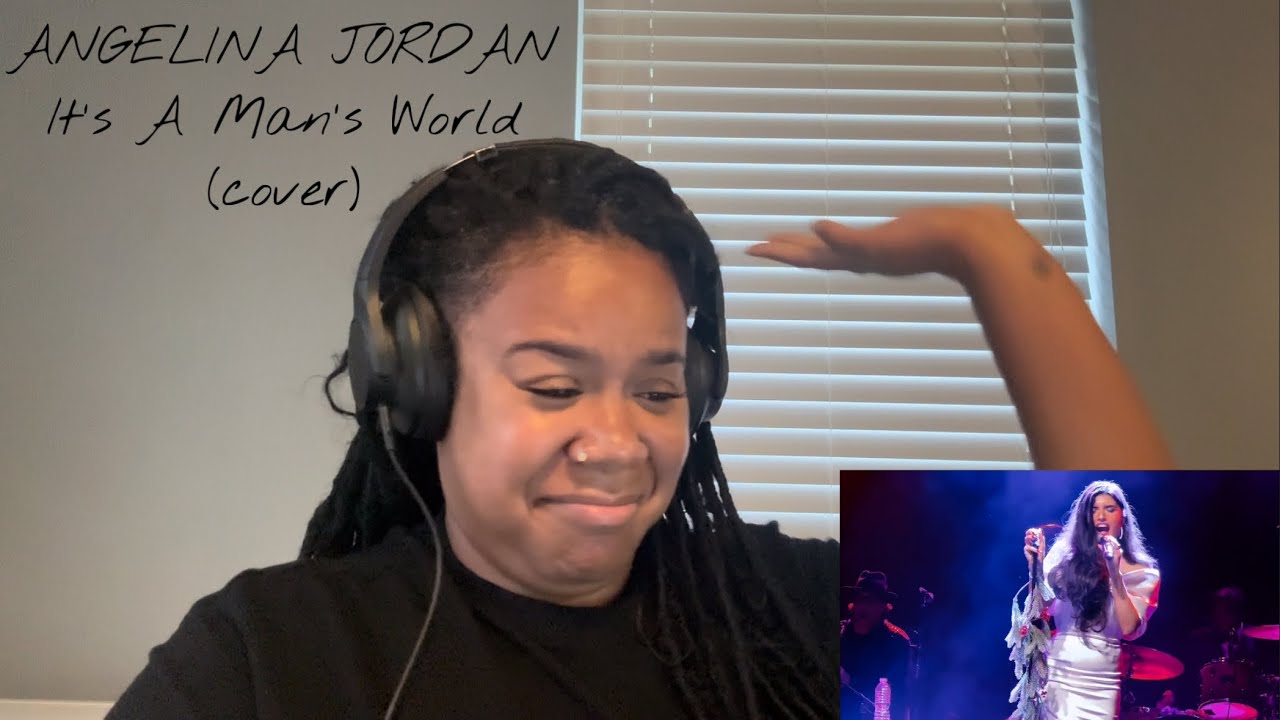 Angelina Jordan  - It’s A Man’s World (cover) | REACTION!!!