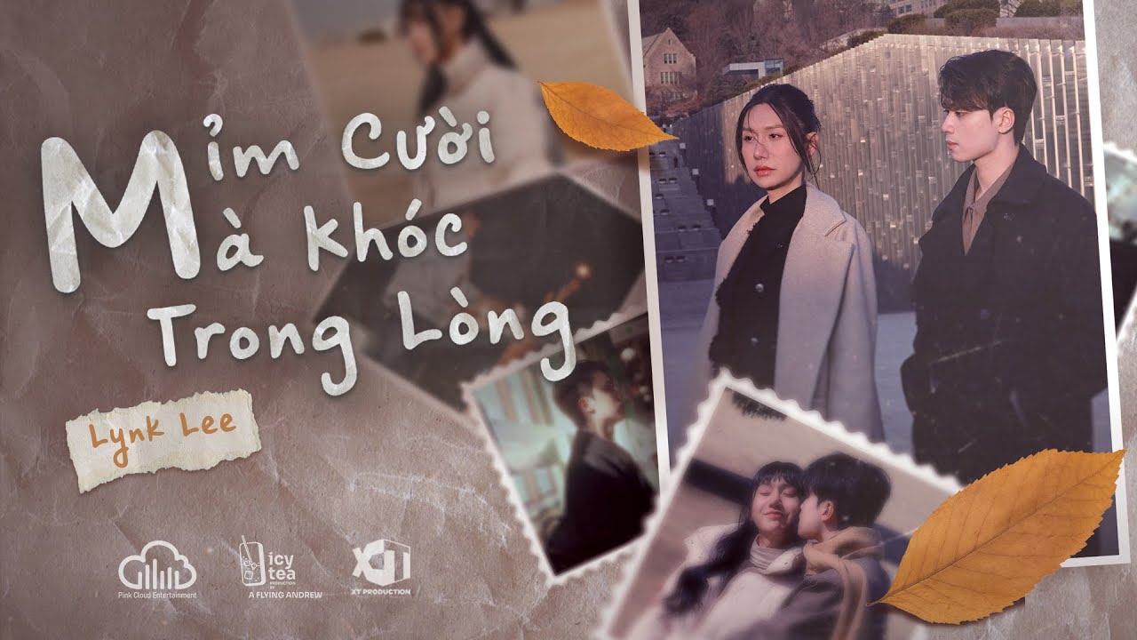 LYNK LEE | MỈM CƯỜI M&Agrave; KH&Oacute;C TRONG L&Ograve;NG | OFFICIAL MV
