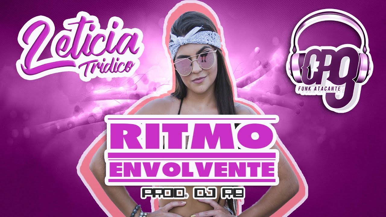 Leticia Tridico - Ritmo Envolvente (Prod. Dj RB)