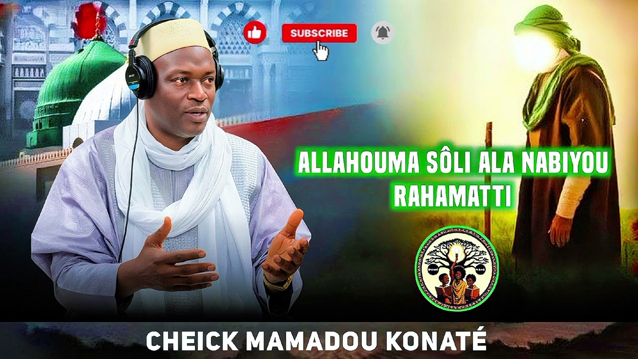 Faïda Puissante de Cheick Mamadou Konaté : Allahouma Sôli Ala Nabiyou Rahamatti