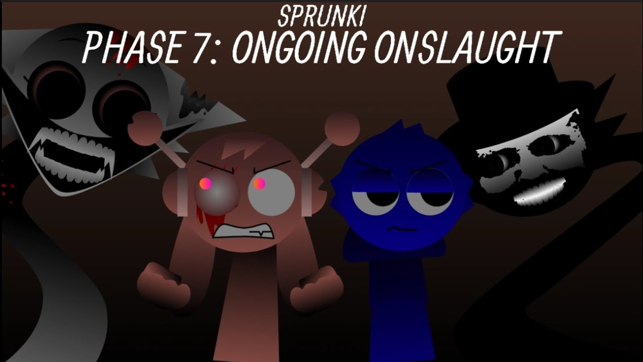 SPRUNKI PHASE7:ONGOING ONSLAUGHT