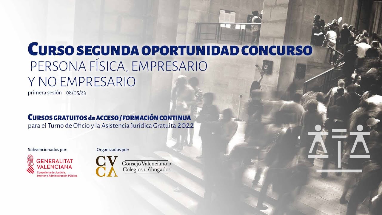 CURSO SEGUNDA OPORTUNIDAD CONCURSO PERSONA FÍSICA, EMPRESARIO Y NO EMPRESARIO (08/05/23)