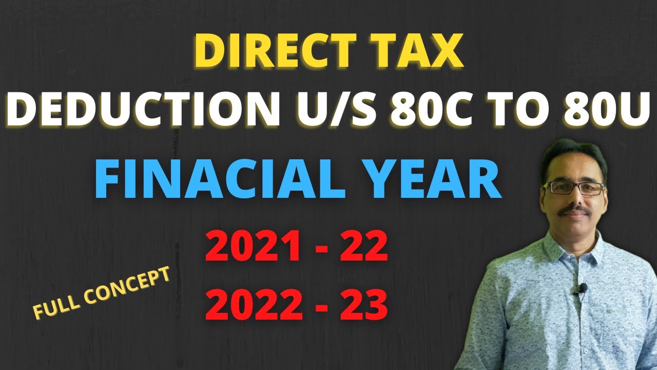 Direct Tax | Deduction US 80c to 80u | Full Concept by Mathur Sir | Part-1|