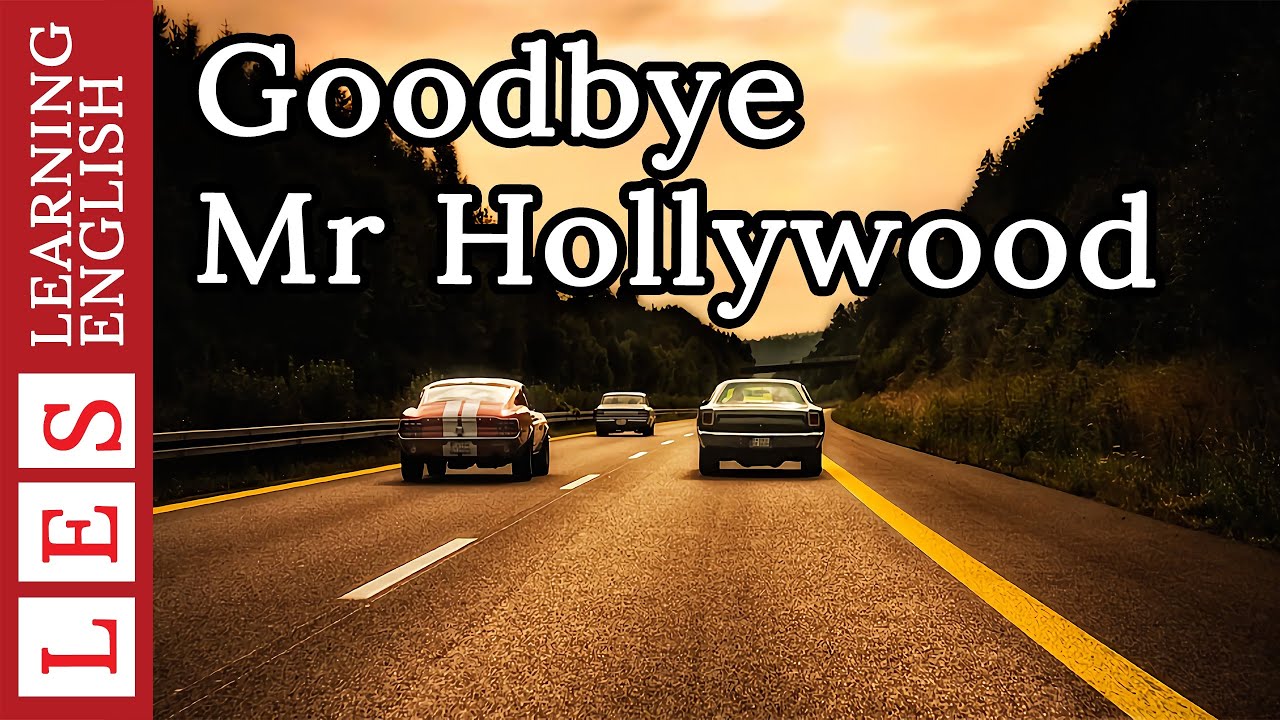 Learn English Through Story ★ Subtitle : Goodbye Mr Hollywood ( Level 1 )