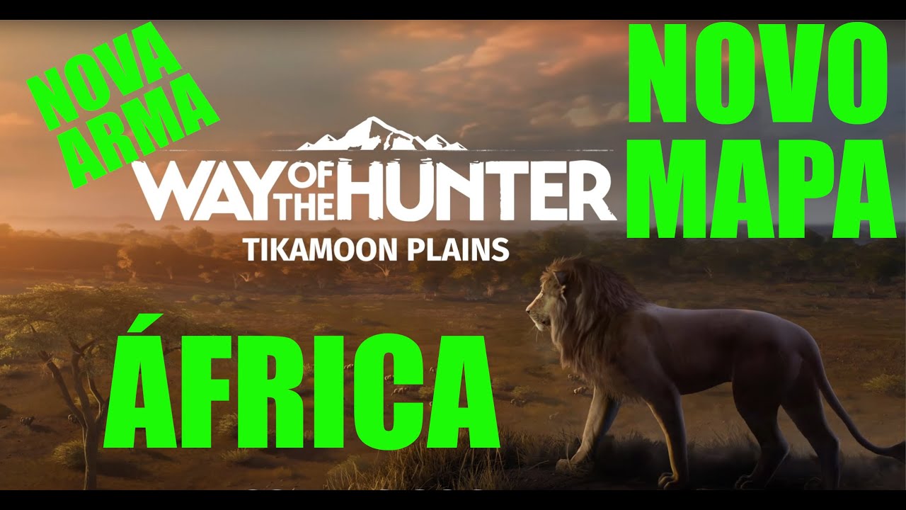 NOVA DLC NOVO MAPA - ÁFRICA - Way of the HUnter