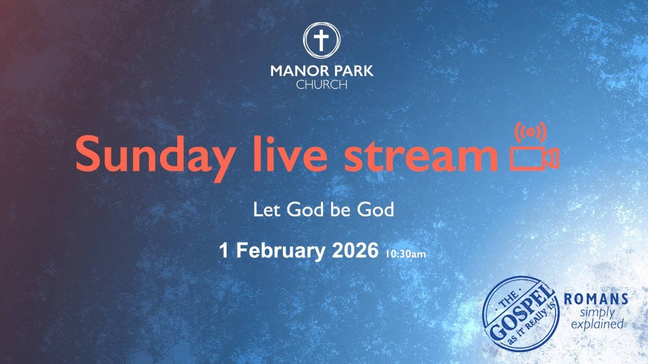 Sunday Morning Worship 1st Feb 2026 Live Stream 'Let God Be God'