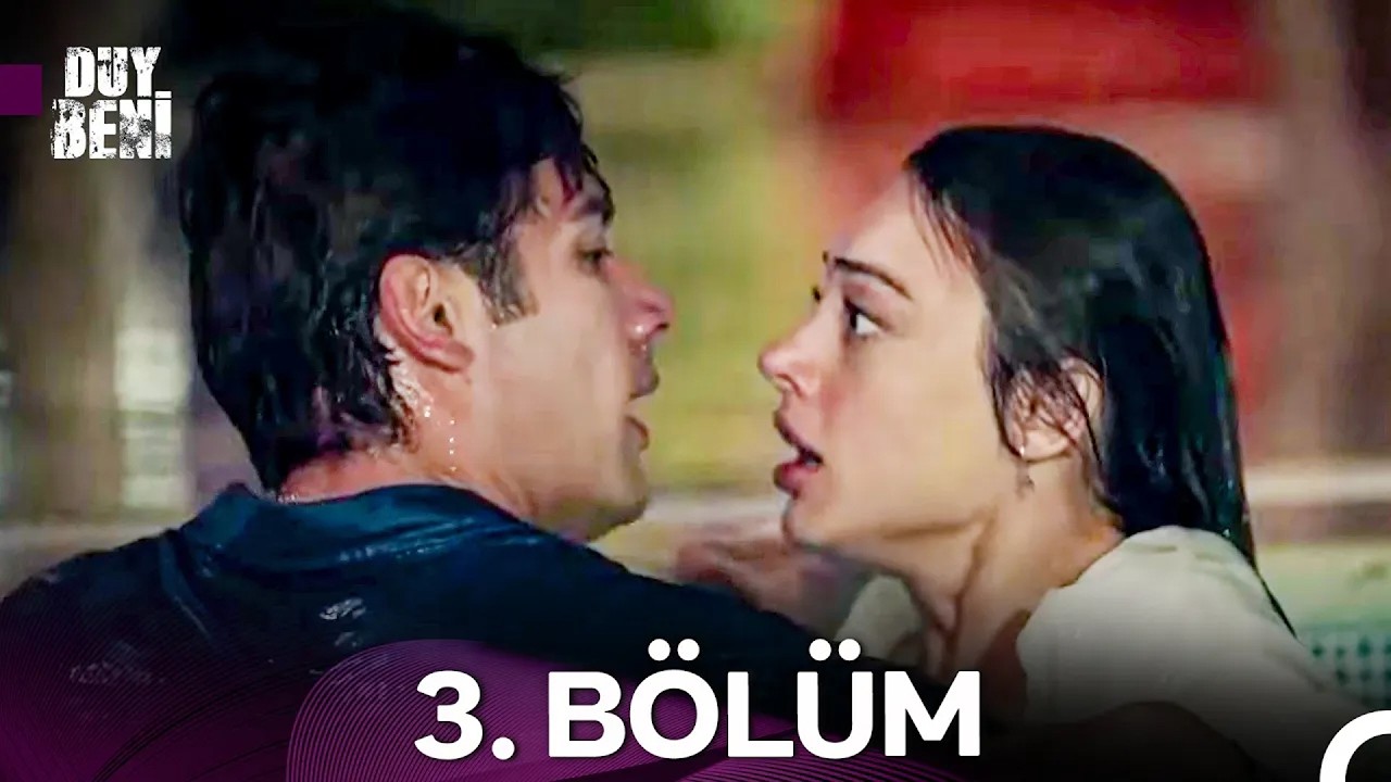 Duy Beni 3. Bölüm