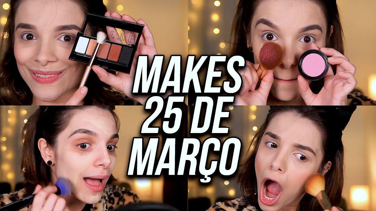 TESTANDO MAKES DA 25 de MAR&Ccedil;O