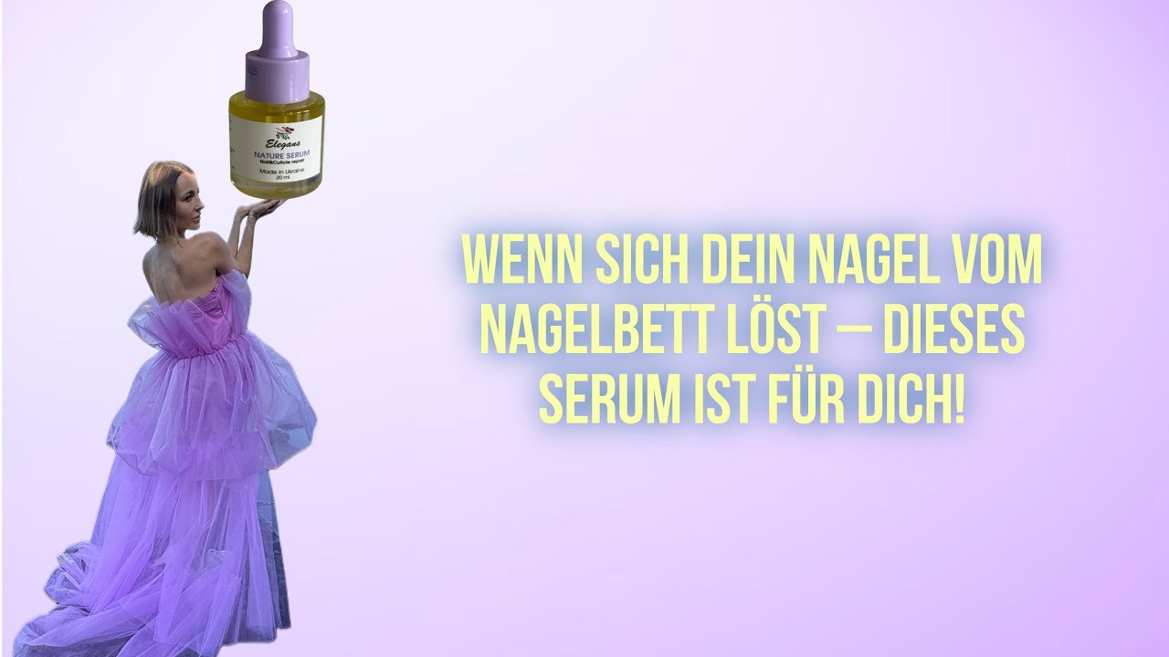 DIE MAGISCHE SERUM von Onycholyse  – Für gesunde & schöne Nägel!