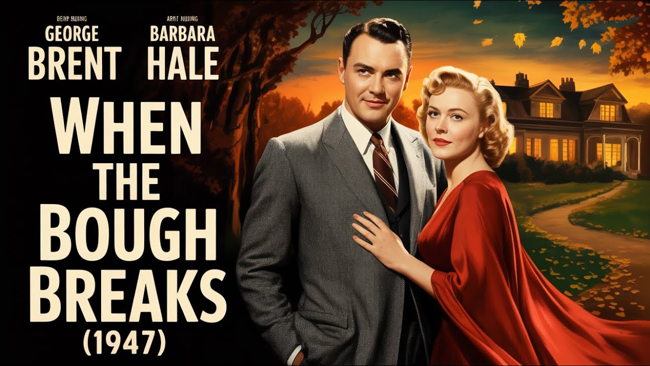 When the Bough Breaks (1947) Classic Film, George Brent & Barbara Hale | Full Classic Movie HD