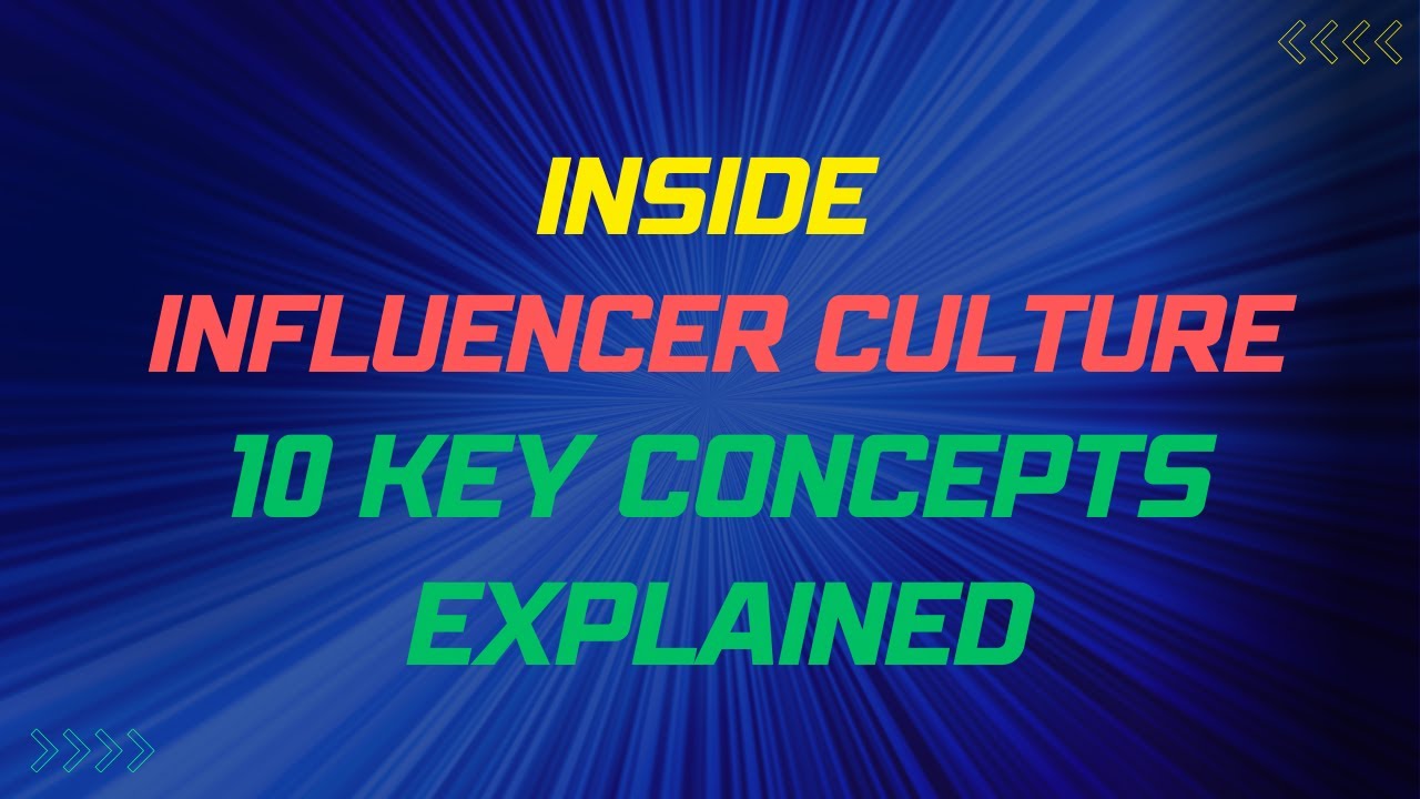 10 Key Concepts in Influencer Culture: How Digital Influence Really Works