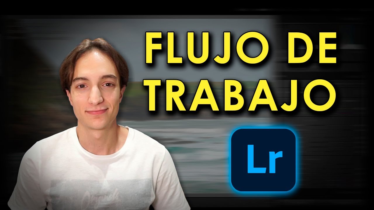 Flujo de trabajo profesional en Lightroom - Paso a paso