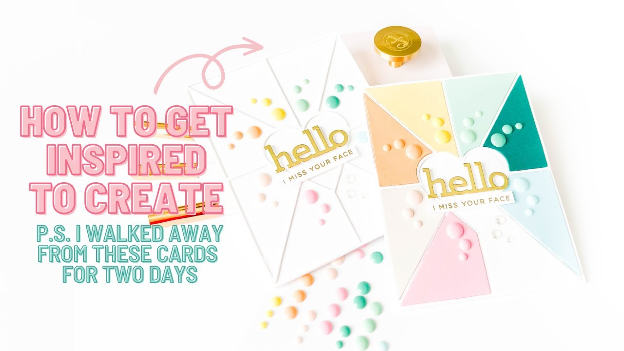 How To Get Inspired To Create | P.S. I Walked Away From This Card For Two Days!